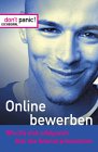 Don't panic. Online bewerben.