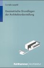 Geometrische Grundlagen der Architekturdarstellung