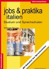 Jobs und Praktika, Studium und Sprachschulen, Italien